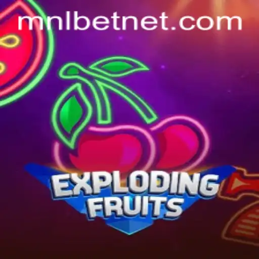 ExplodingFruits Game: A Thrilling Adventure with MNLbet
